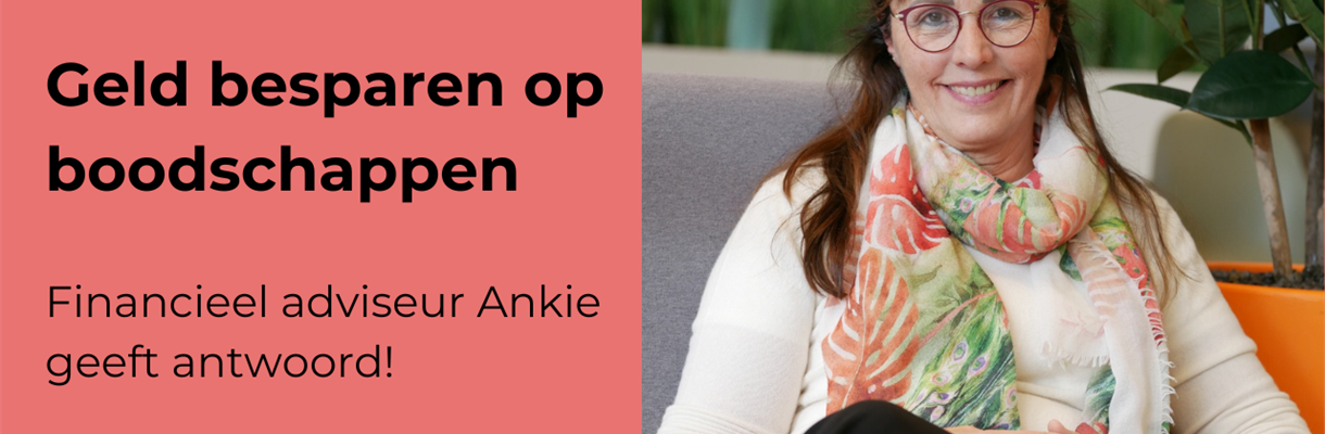 Q&amp;A met financieel adviseur Ankie: besparen op boodschappen
