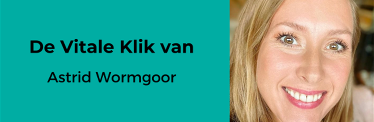 De Vitale Klik van Astrid Wormgoor